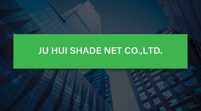 JU HUI SHADE NET CO.,LTD