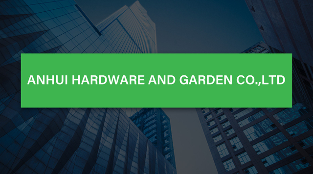ANHUI HARDWARE AND GARDEN CO